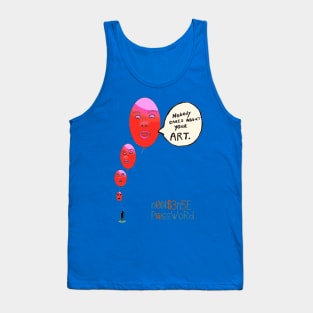 Nobody cares about your art 2.0 Tank Top